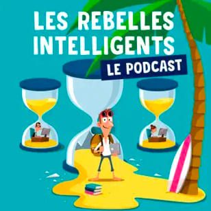 podcasts rebelles intelligents