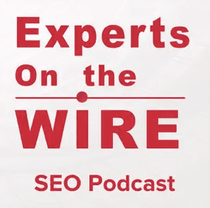 experts on the wire podcast seo